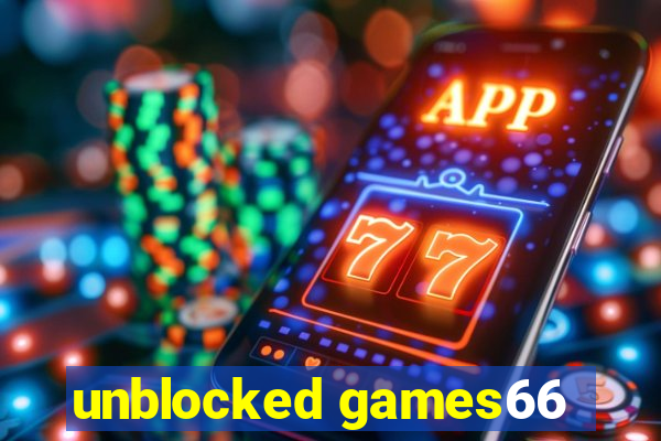 unblocked games66